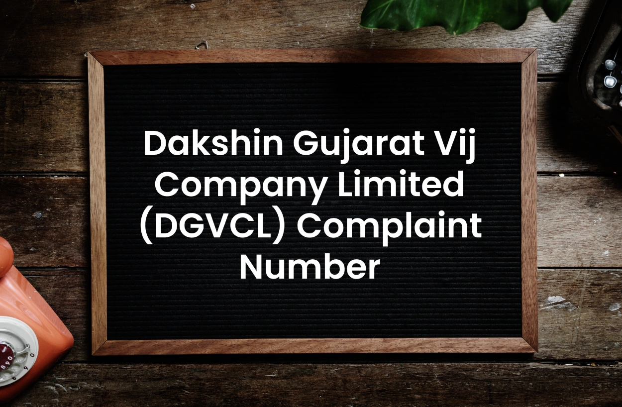 Dakshin Gujarat Vij Company Limited (DGVCL) Complaint Number