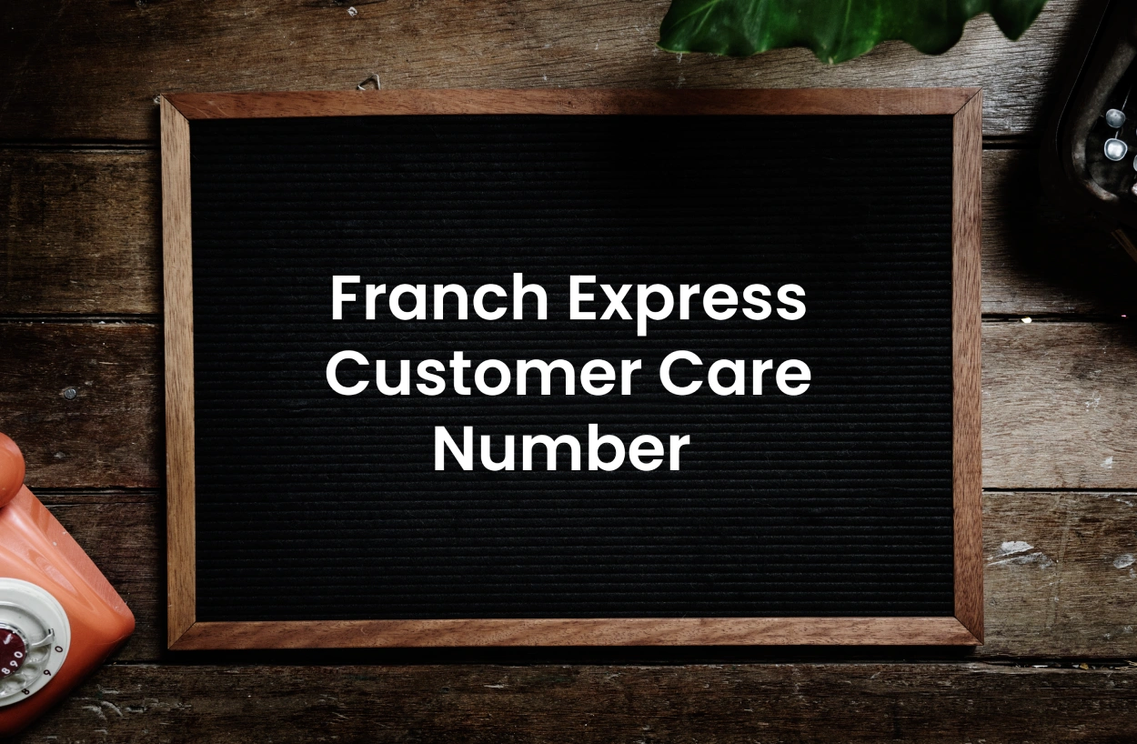 Franch Express Customer Care Number +91 4466332333